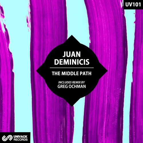 Juan Deminicis - The Middle Path EP [UV101]